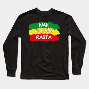 Jamaican Slogan, Wah Gwaan/Funny Slang, Jamaica Long Sleeve T-Shirt